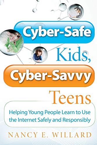 Beispielbild fr Cyber-Safe Kids, Cyber-Savvy Teens: Helping Young People Learn To Use the Internet Safely and Responsibly zum Verkauf von Orion Tech