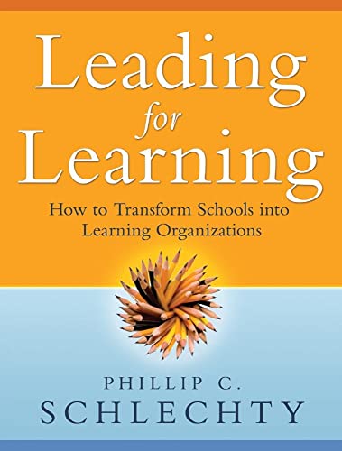 Stock image for Leading for Learning: How to Transform Schools into Learning Organizations for sale by SecondSale