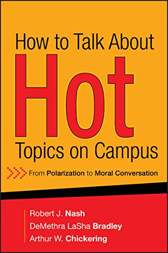 Stock image for How to Talk About Hot Topics on Campus: From Polarization to Moral Conversation for sale by Wonder Book