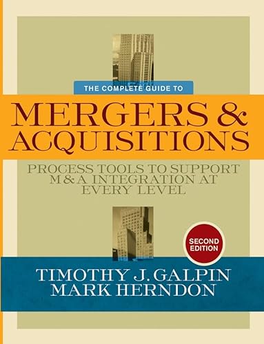 Stock image for The Complete Guide to Mergers and Acquisitions : Process Tools to Support M and A Integration at Every Level for sale by Better World Books