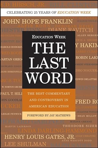 The Last Word: The Best Commentary and Controversy in American Education (9780787996062) by Education Week