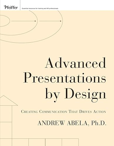 Stock image for Advanced Presentations by Design: Creating Communication That Drives Action for sale by Irish Booksellers