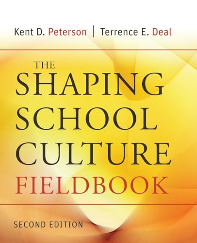 The Shaping School Culture Fieldbook (9780787996802) by Peterson, Kent D.; Deal, Terrence E.