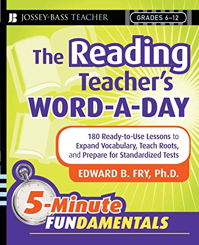 Stock image for The Reading Teacher's Word-A-Day Grades 6-12: 180 Ready-To-Use Lessons to Expand Vocabulary, Teach Roots, and Prepare for Standardized Tests for sale by ThriftBooks-Atlanta