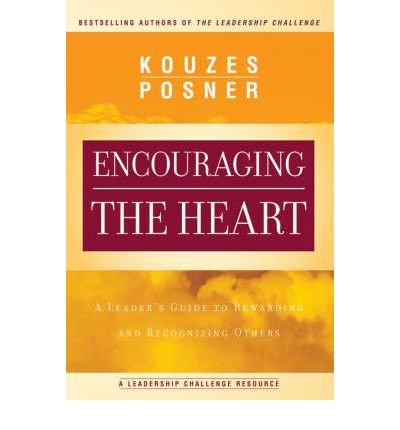 Beispielbild fr Encouraging the Heart : A Leader's Guide to Rewarding and Recognizing Others zum Verkauf von Better World Books