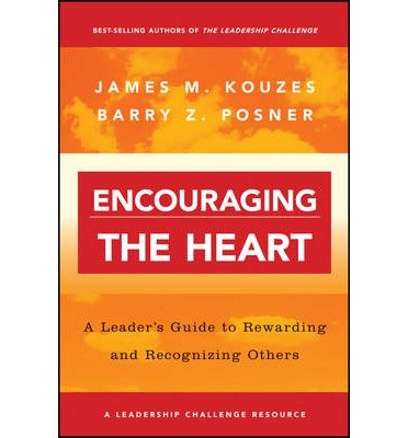 9780787997168: Encouraging the Heart: A Leader's Guide to Rewarding and Recognizing Others