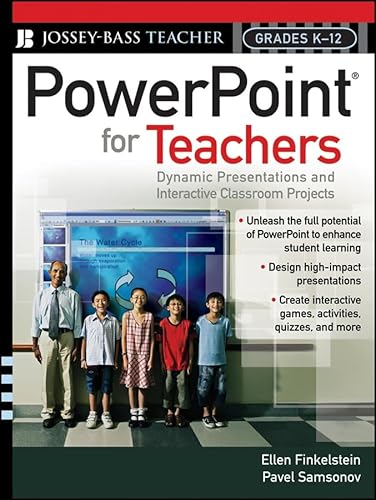 PowerPoint for Teachers: Dynamic Presentations and Interactive Classroom Projects (Grades K-12) (9780787997175) by Finkelstein, Ellen; Samsonov, Pavel