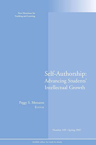 Stock image for Self-Authorship : Advancing Students' Intellectual Growth for sale by Better World Books