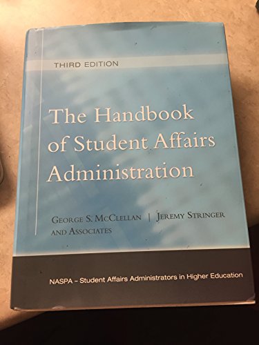 Imagen de archivo de The Handbook of Student Affairs Administration: (Sponsored by NASPA, Student Affairs Administrators in Higher Education) a la venta por SecondSale