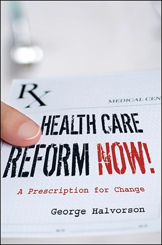 Beispielbild fr Health Care Reform Now!: A Prescription for Change zum Verkauf von Wonder Book