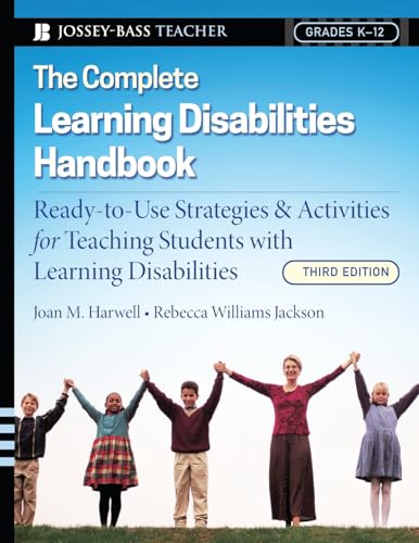 Beispielbild fr The Complete Learning Disabilities Handbook : Ready-To-Use Strategies and Activities for Teaching Students with Learning Disabilities zum Verkauf von Better World Books