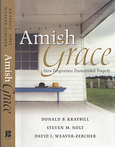 Imagen de archivo de Amish Grace: How Forgiveness Transcended Tragedy a la venta por Leaf Binder