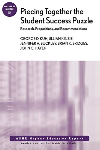 Stock image for Piecing Together the Student Success Puzzle: Research, Propositions, and Recommendations : ASHE Higher Education Report for sale by Better World Books