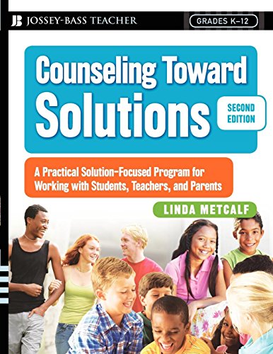 Stock image for Counseling Toward Solutions: A Practical Solution-Focused Program for Working with Students, Teachers, and Parents for sale by SecondSale