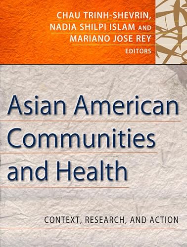 Stock image for Asian American Communities and Health: Context, Research, Policy, and Action for sale by HPB-Emerald