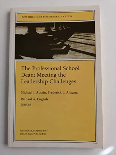 Stock image for The Professional School Dean: Meeting the Leadership Challenges: New Directions for Higher Education (J-B HE Single Issue Higher Education) for sale by Irish Booksellers
