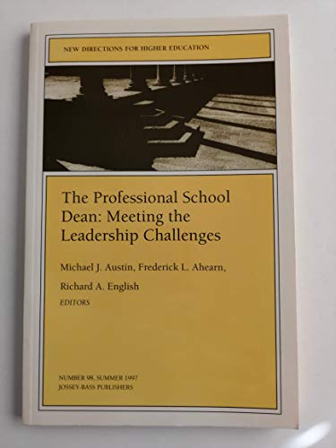 9780787998493: The Professional School Dean: Meeting the Leadership Challenges: New Directions for Higher Education (J-B HE Single Issue Higher Education)