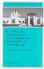 Imagen de archivo de Mobilizing for Transformation: How Campuses Are Preparing for the Knowledge Age: New Directions for Institutional Research (J-B IR Single Issue Institutional Research) a la venta por P.C. Schmidt, Bookseller