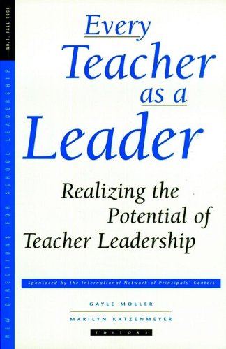 Beispielbild fr Every Teacher as a Leader: Realizing the Potential of Teacher Leadership zum Verkauf von ThriftBooks-Dallas