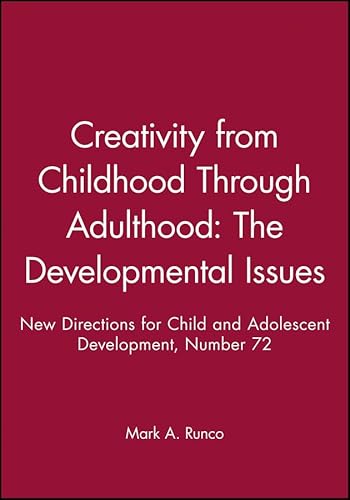 Stock image for Creativity from Childhood Through Adulthood: The Developmental Issues: New Directions for Child and Adolescent Development, Number 72 (J-B CAD Single Issue Child & Adolescent Development) for sale by D&D Galleries - ABAA