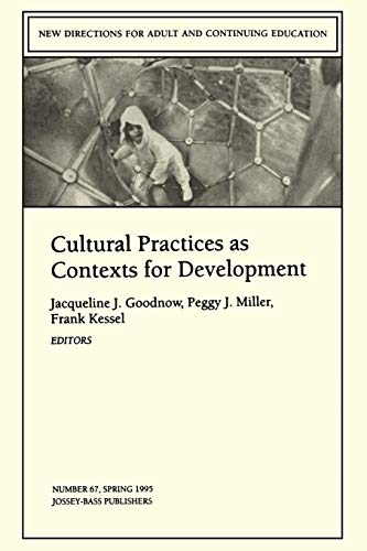 Imagen de archivo de Cultural Practices as Contexts for Development No. 67 a la venta por Better World Books