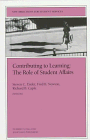 Beispielbild fr Contributing to Learning - The Role of Student Affairs: New Directions for Student Services, Number 75 (J-B SS Single Issue Student Services) zum Verkauf von P.C. Schmidt, Bookseller