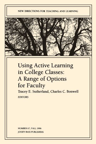 Stock image for Using Active Learning in College Classes: A Range of Options for Faculty (J-B TL Single Issue Teaching and Learning) for sale by Ergodebooks