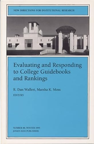 Beispielbild fr Evaluating and Responding to College Guidebooks and Rankings: New Directions for Institutional Research (J-B IR Single Issue Institutional Research) zum Verkauf von P.C. Schmidt, Bookseller