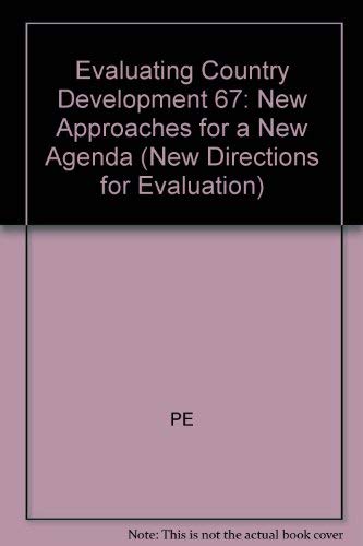 Imagen de archivo de Evaluation Country Development Policies and Programs: New Approaches for a New Agenda (J-B PE Single Issue (Program) Evaluation) a la venta por Books From California