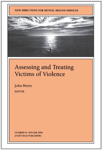 Stock image for New Directions for Mental Health Services, Assessing and Treating Victims of Violence, No. 64 (J-B MHS Single Issue Mental Health Services) for sale by Rye Berry Books