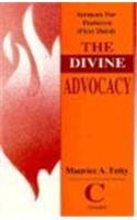 The Divine Advocacy: Sermons for Pentecost (First Third) Cycle C Gospel Texts