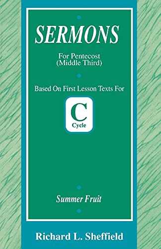 9780788000409: Summer Fruit: First Lesson Sermons for Pentecost Middle Third, Cycle C