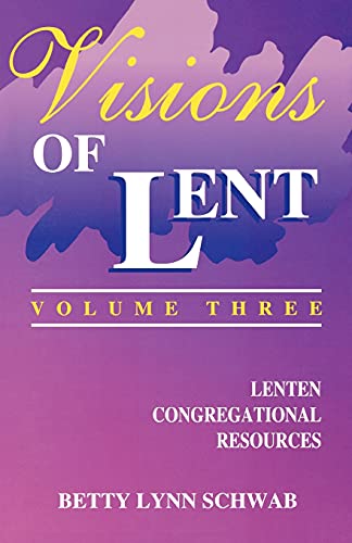 Beispielbild fr Visions of Lent : Lenten Congregational Resources zum Verkauf von Better World Books