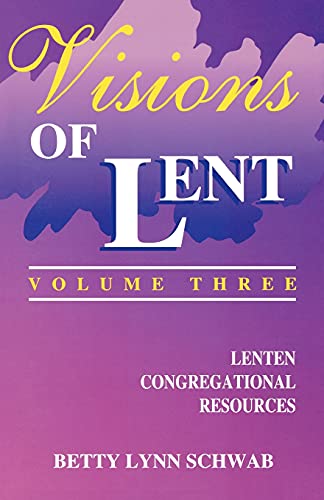 9780788002274: Visions of Lent Volume 3: Lenten Congregational Resources: 03