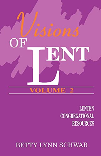 Stock image for Visions of Lent : Lenten Congregational Resources for sale by Better World Books