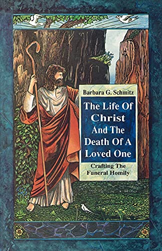Imagen de archivo de The Life Of Christ And The Death Of A Loved One a la venta por Wonder Book