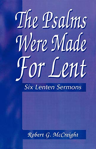 Imagen de archivo de Psalms Were Made for Lent: Six Lenten Sermons a la venta por Chiron Media