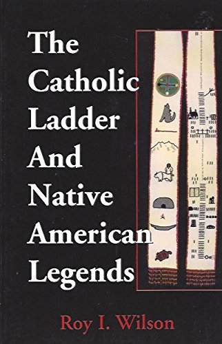 Stock image for The Catholic Ladder and Native American Legends: A Comparative Study for sale by BOOK'EM, LLC