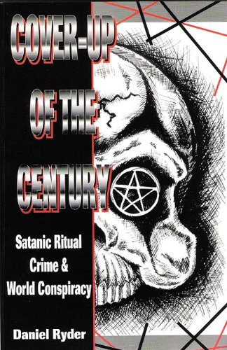 9780788006937: Cover-Up of the Century: Satanic Ritual Crime & World Conspiracy