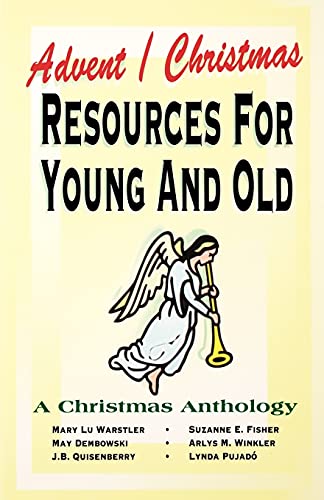 Imagen de archivo de Advent/Christmas Resources for Young and Old: A Christmas Anthology a la venta por Revaluation Books