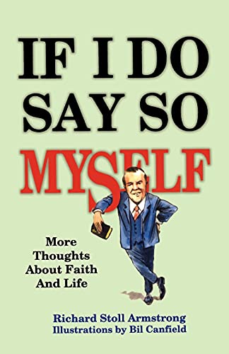 9780788009181: If I Do Say So Myself: More Thoughts About Faith and Life