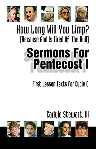 How Long Will You Limp? (First Lesson Texts for Cycle C) (9780788010507) by Carlyle Fielding Stewart; III