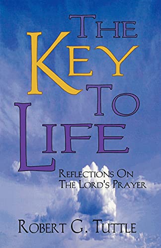 Beispielbild fr The Key to Life: Reflections on the Lord's Prayer zum Verkauf von Chiron Media