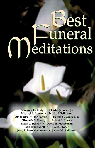 Beispielbild fr Best Funeral Meditations zum Verkauf von Better World Books: West