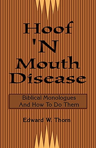 Beispielbild fr Hoof 'N Mouth Disease: Biblical Monologues And How To Do Them zum Verkauf von Chiron Media