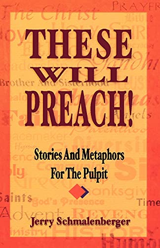 Beispielbild fr These Will Preach!: Stories and Metaphors for the Pulpit zum Verkauf von ThriftBooks-Dallas