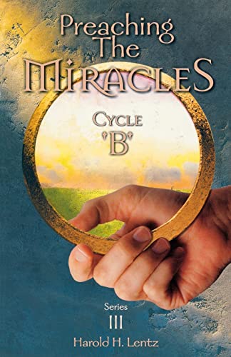 9780788013584: Preaching the Miracles: Series Iii, Cycle B