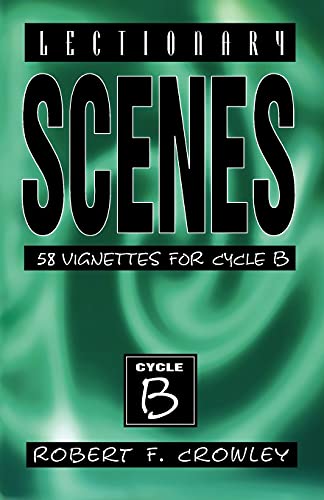 Imagen de archivo de Lectionary Scenes: 58 Vignettes for Cycle B a la venta por HPB-Red