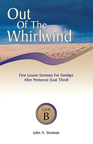 Imagen de archivo de Out Of The Whirlwind: first lesson sermons for Sundays after Pentecost (Last third) Cycle B a la venta por RiLaoghaire