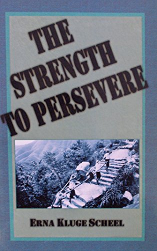 Beispielbild fr The Strength To Persevere: The Autobiography of Erna Kluge Scheel zum Verkauf von SecondSale